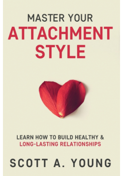 Master Your Attachment Style