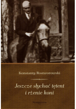Jeszcze słychać tętent i rżenie koni