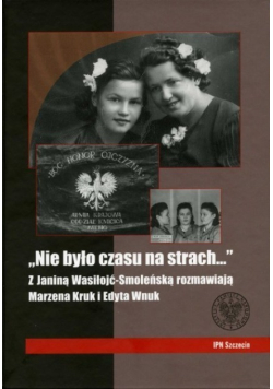 Nie było czasu na strach