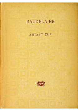 Baudelaire Kwiaty Zła