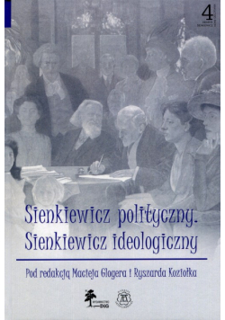 Sienkiewicz polityczny Sienkiewicz ideologiczny