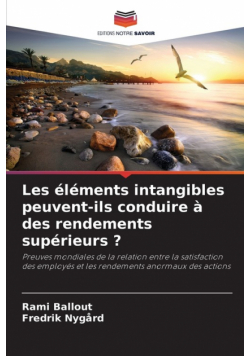 Les éléments intangibles peuvent-ils conduire à des rendements supérieurs ?