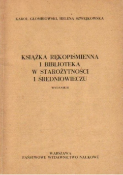 Książka rękopiśmienna i biblioteka w starożytności i średniowieczu