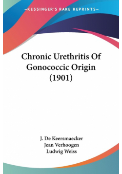 Chronic Urethritis Of Gonococcic Origin (1901)