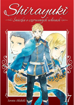 Shirayuki. Śnieżka o czerwonych włosach. Tom 17