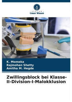 Zwillingsblock bei Klasse-II-Division-I-Malokklusion