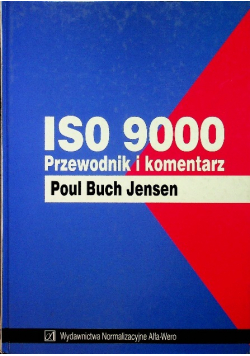 ISO 9000 Przewodnik i komentarz