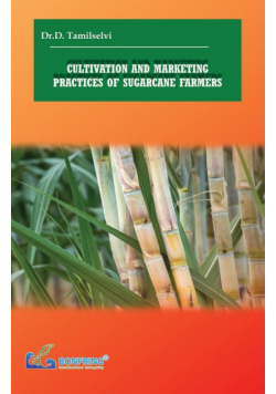 Cultivation and Marketing Practices of Sugarcane Farmers