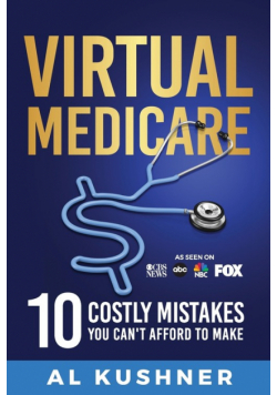 Virtual Medicare -10 Costly Mistakes You Can't Afford to Make