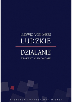 Ludzkie działanie Traktat o ekonomii