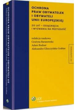 Ochrona praw obywatelek i obywateli Unii Europejskiej. 20 lat - osiągnięcia i wyzwania na przyszłość