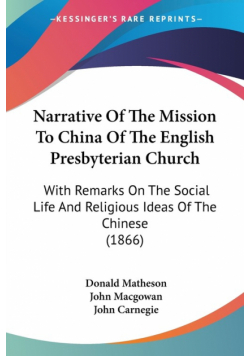 Narrative Of The Mission To China Of The English Presbyterian Church