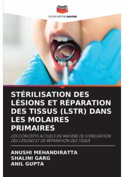 Stérilisation Des Lésions Et Réparation Des Tissus (Lstr) Dans Les Molaires Primaires