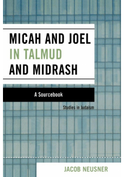 Micah and Joel in Talmud and Midrash