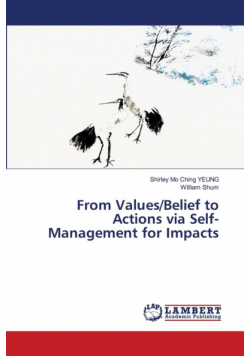 From Values/Belief to Actions via Self-Management for Impacts