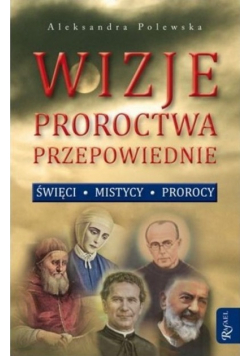 Wizje proroctwa przepowiednie