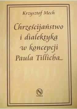 Chrześcijaństwo i dialektyka w koncepcji Paula Tillicha