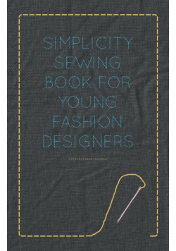 Simplicity Sewing Book for Young Fashion Designers