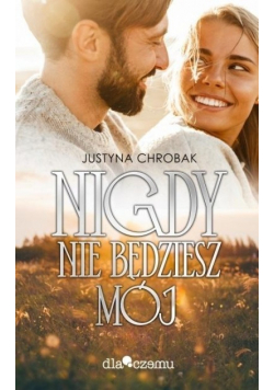 Nigdy nie będziesz mój