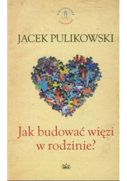 Jak budować więzi w rodzinie