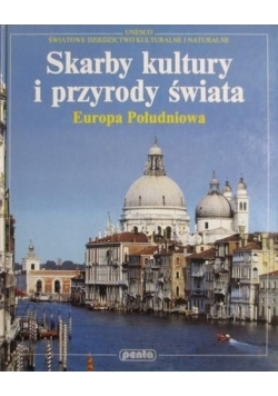 Skarby kultury i przyrody świata. Europa południowa