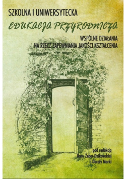 Szkolna i uniwersytecka edukacja przyrodnicza