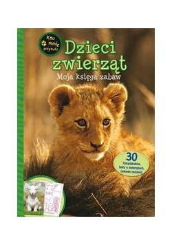 Dzieci zwierząt Moja księga zabaw,Nowa