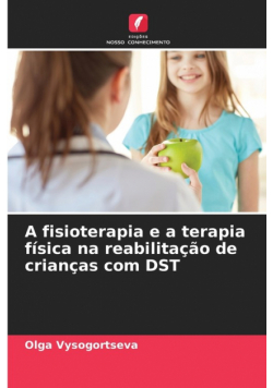 A fisioterapia e a terapia física na reabilitação de crianças com DST