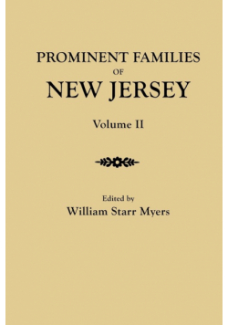 Prominent Families of New Jersey. in Two Volumes. Volume II