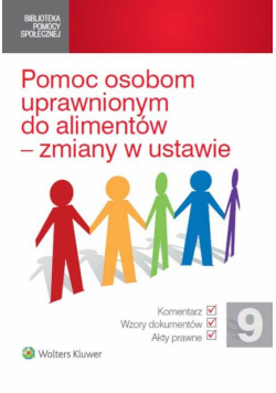 Pomoc osobom uprawnionym do alimentów - zmiany w ustawie