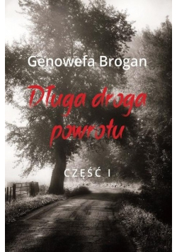 Długa droga powrotu Część 1