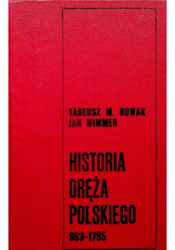 Historia oręża polskiego od 963 do 1795