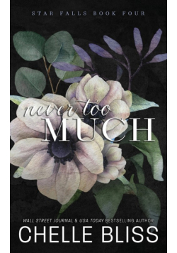 Never Too Much