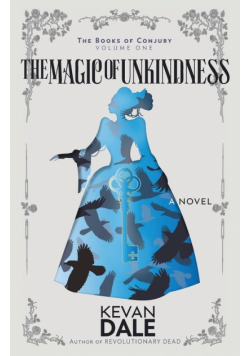 The Magic of Unkindness