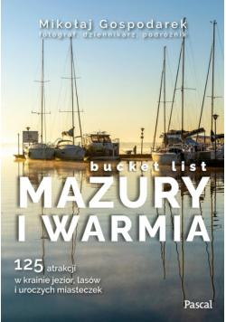 Mazury i Warmia bucket list