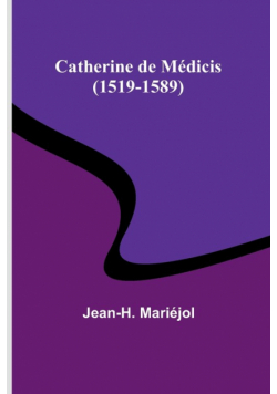Catherine de Médicis (1519-1589)