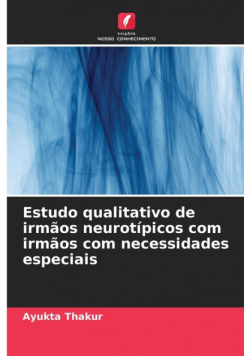 Estudo qualitativo de irmãos neurotípicos com irmãos com necessidades especiais