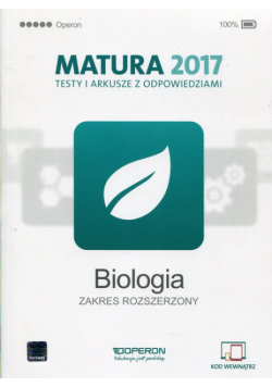 Biologia Matura 2017 Testy i arkusze z odpowiedziami Zakres rozszerzony