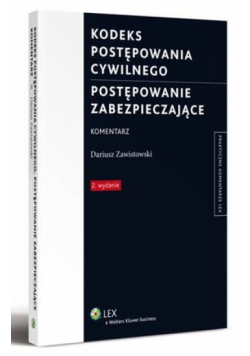 Kodeks postępowania cywilnego. Postępowanie zabezpieczające. Komentarz