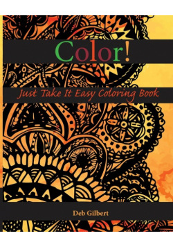 Color! Just Take It Easy Coloring Book