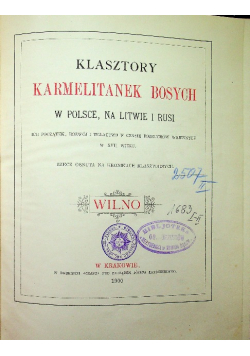 Klasztory Karmelitanek Bosych w Polsce na Litwie i Rusi Wilno / Lwów Warszawa ok 1901 r.