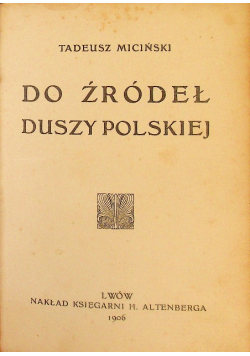 Do źródeł duszy polskiej 1906 r.