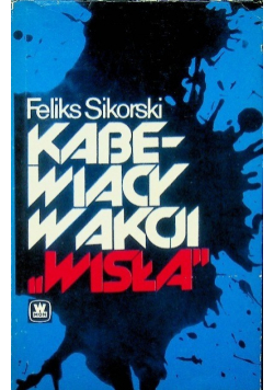 Kabewiacy w akcji ,,Wisła"