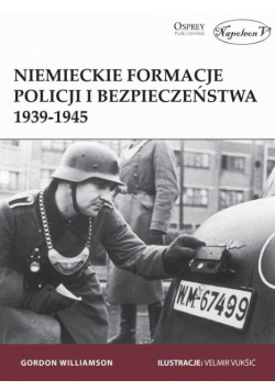 Niemieckie formacje policji i bezpieczeństwa 1939-1945