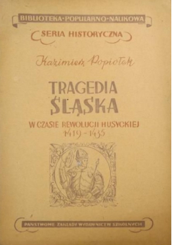 Tragedia Śląska w czasie rewolucji husyckiej 1947 r.