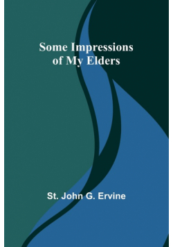 Some Impressions of My Elders