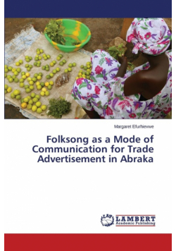 Folksong as a Mode of Communication for Trade Advertisement in Abraka