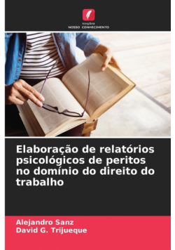 Elaboração de relatórios psicológicos de peritos no domínio do direito do trabalho