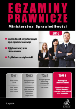 Prusak-Górniak Katarzyna - Egzaminy prawnicze Ministerstwa Sprawiedliwości 2016 Tom 4 Wzory pism z komentarzami