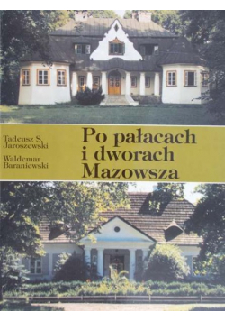 Po pałacach i dworach Mazowsza